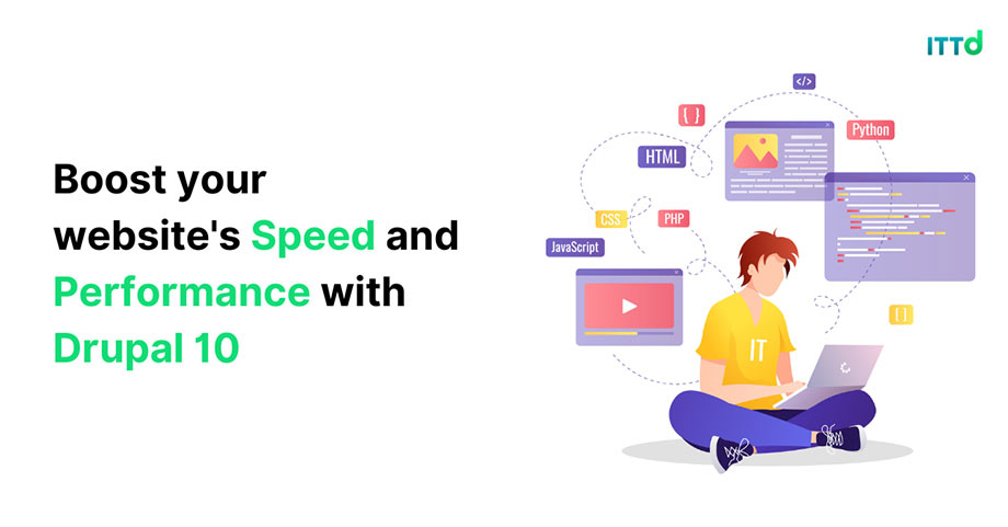 Boost Your Website’s Speed and Performance With Drupal 10